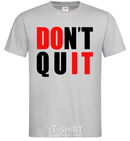 Men's T-Shirt Don't quit grey фото