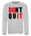 Sweatshirt Don't quit sport-grey фото