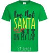 Men's T-Shirt I'm not Santa kelly-green фото