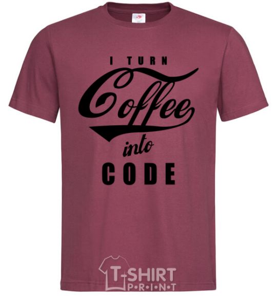 Men's T-Shirt I turn coffee into code burgundy фото