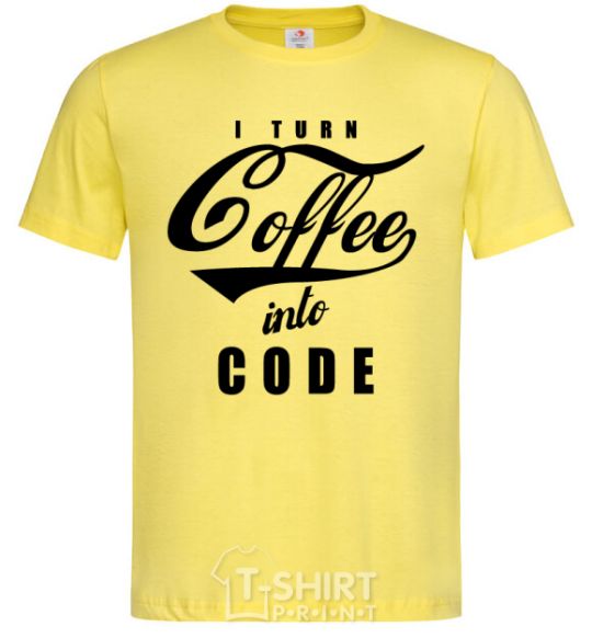 Men's T-Shirt I turn coffee into code cornsilk фото