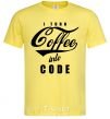 Men's T-Shirt I turn coffee into code cornsilk фото