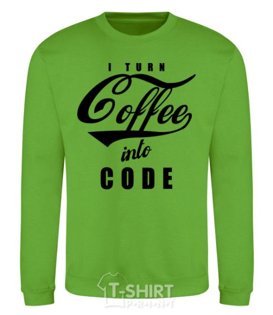 Sweatshirt I turn coffee into code orchid-green фото