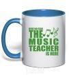 Mug with a colored handle Music teacher is here royal-blue фото