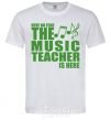 Men's T-Shirt Music teacher is here White фото