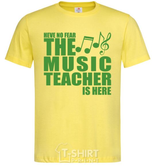 Men's T-Shirt Music teacher is here cornsilk фото