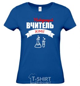 Women's T-shirt The best chemistry teacher royal-blue фото