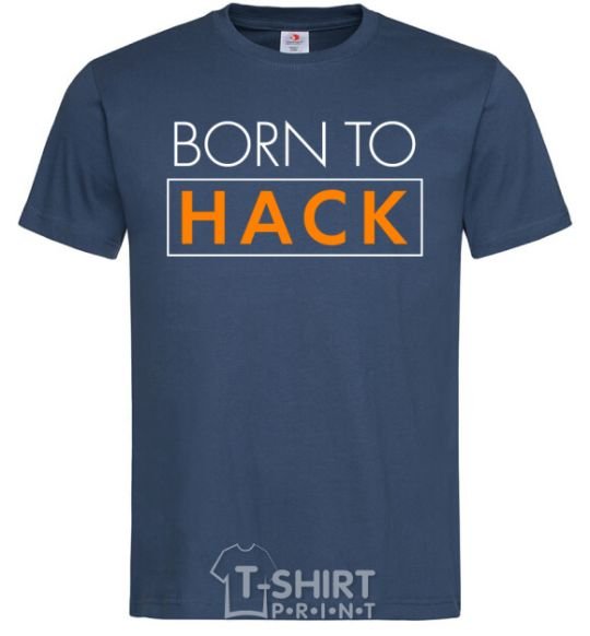 Men's T-Shirt Born to hack navy-blue фото