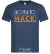 Men's T-Shirt Born to hack navy-blue фото