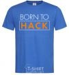 Men's T-Shirt Born to hack royal-blue фото
