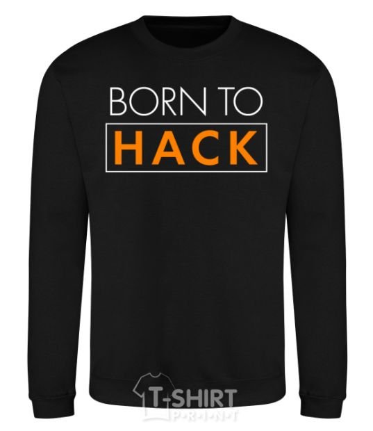 Свитшот Born to hack Черный фото