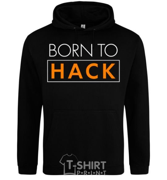 Men`s hoodie Born to hack black фото