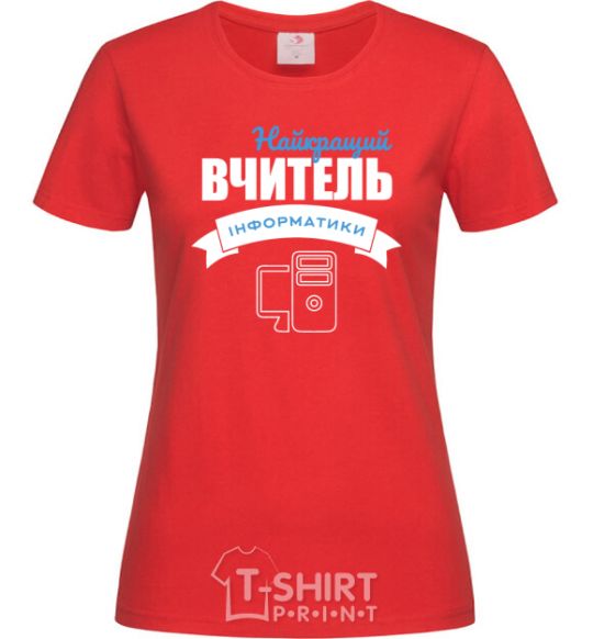 Women's T-shirt The best teacher of computer science red фото