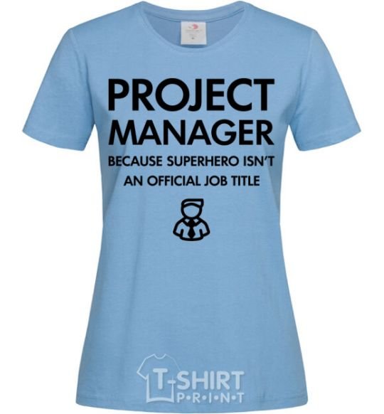 Women's T-shirt Project manager sky-blue фото