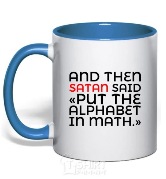 Mug with a colored handle And then satan said royal-blue фото