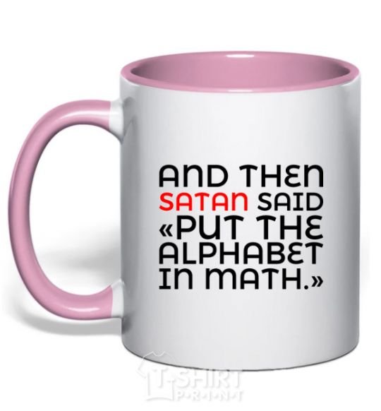 Mug with a colored handle And then satan said light-pink фото