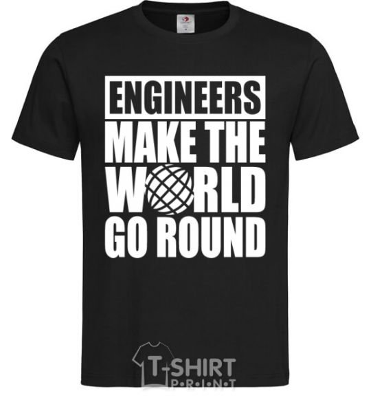 Men's T-Shirt Engineers make the world go round black фото