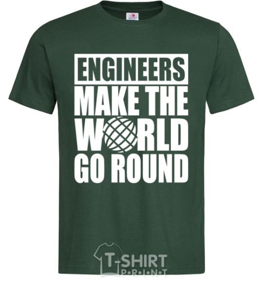 Мужская футболка Engineers make the world go round Темно-зеленый фото