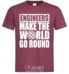 Мужская футболка Engineers make the world go round Бордовый фото