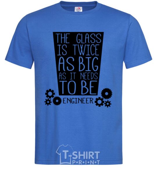 Men's T-Shirt The glass is twice as big as it needs to be royal-blue фото