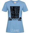 Women's T-shirt The glass is twice as big as it needs to be sky-blue фото