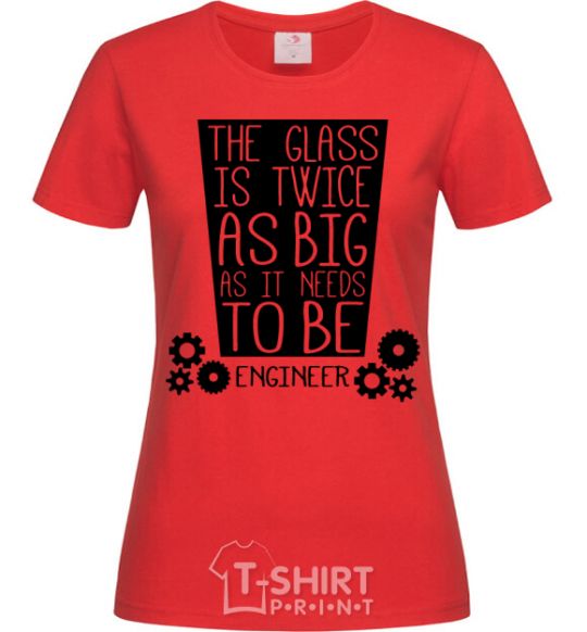 Women's T-shirt The glass is twice as big as it needs to be red фото