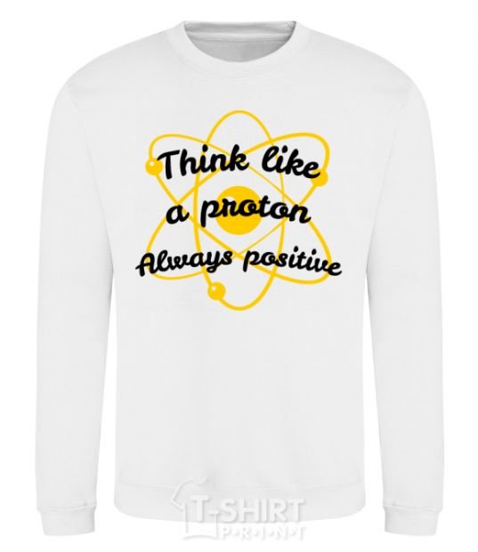 Sweatshirt Think like a proton White фото