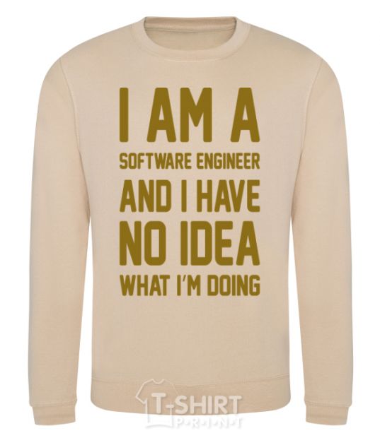 Sweatshirt I'm a software engineer sand фото