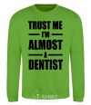 Sweatshirt Trust me i'm almost dentist orchid-green фото