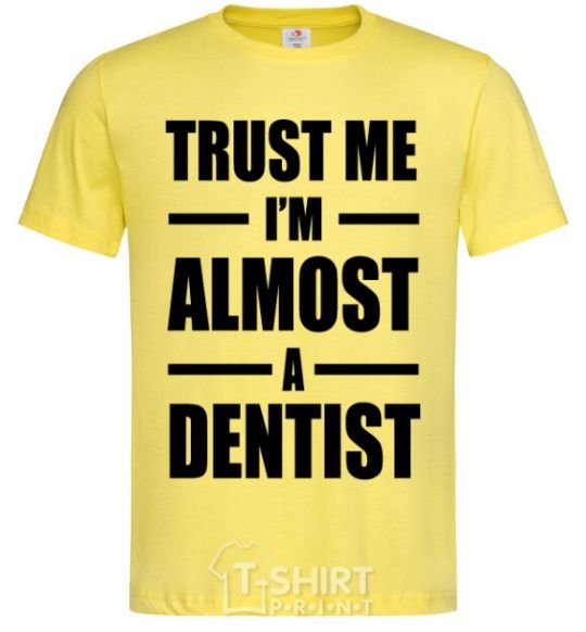 Мужская футболка Trust me i'm almost dentist Лимонный фото