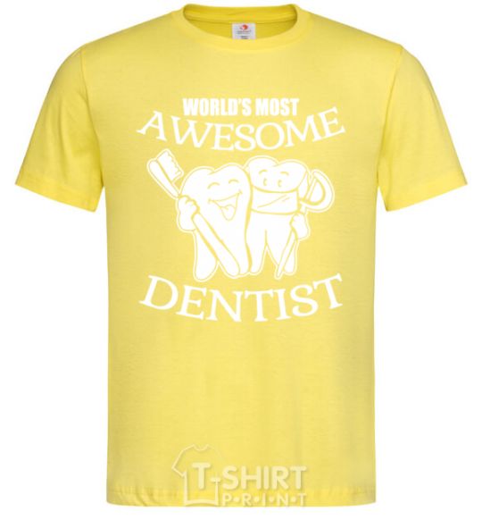 Men's T-Shirt World's most awesome dentist cornsilk фото