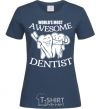 Women's T-shirt World's most awesome dentist navy-blue фото