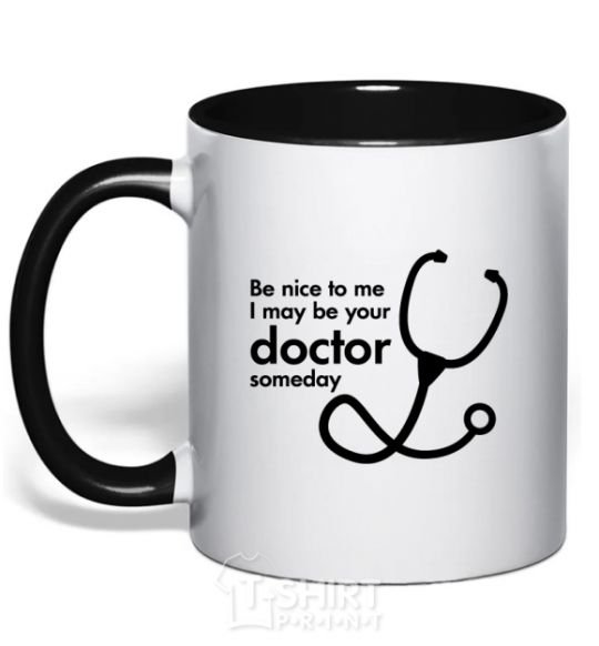 Mug with a colored handle Be nice to me i may be your doctor black фото