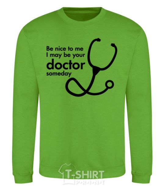 Sweatshirt Be nice to me i may be your doctor orchid-green фото