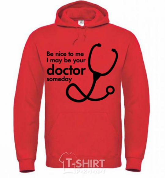 Men`s hoodie Be nice to me i may be your doctor bright-red фото