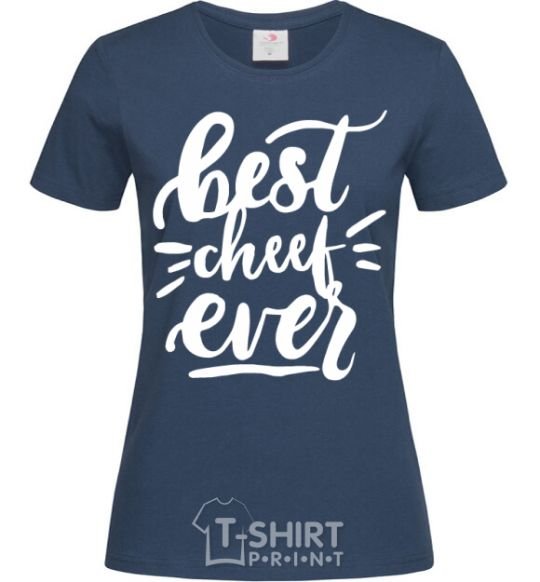 Women's T-shirt Best cheef ever navy-blue фото