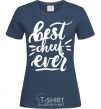 Women's T-shirt Best cheef ever navy-blue фото