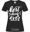 Women's T-shirt Best cheef ever black фото