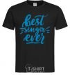 Men's T-Shirt Best singer ever black фото