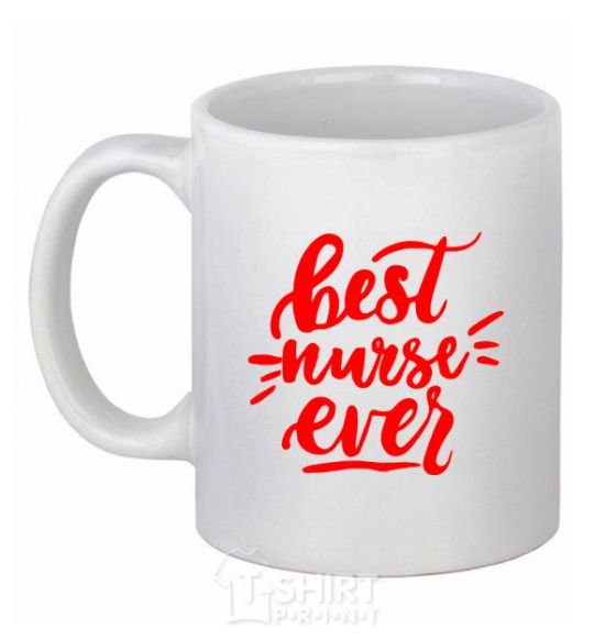 Ceramic mug Best nurse ever White фото