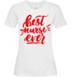 Women's T-shirt Best nurse ever White фото