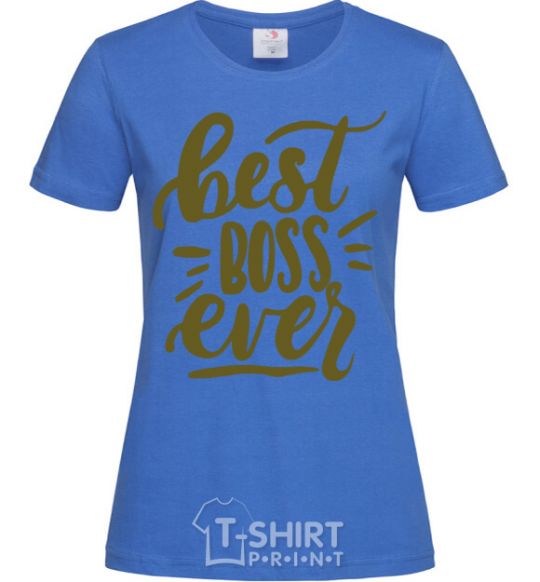 Women's T-shirt Best boss ever royal-blue фото