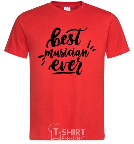 Men's T-Shirt Best musician ever red фото