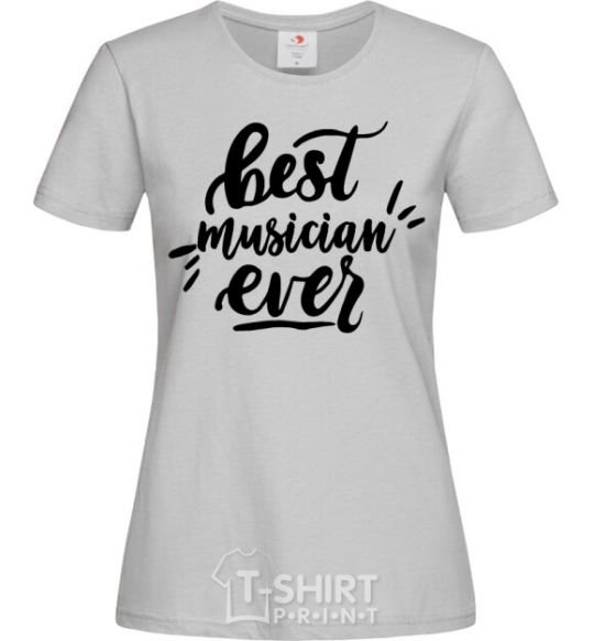 Женская футболка Best musician ever Серый фото