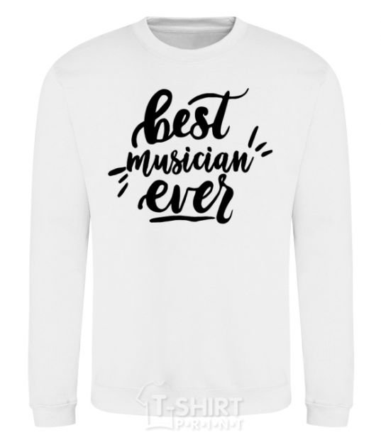 Sweatshirt Best musician ever White фото