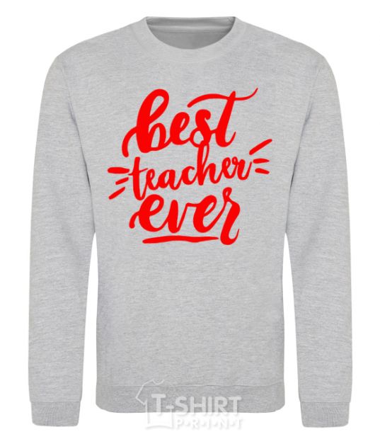 Sweatshirt Best teacher ever text sport-grey фото