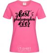 Женская футболка Best photographer ever Ярко-розовый фото