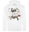 Men`s hoodie Love teach inspire White фото
