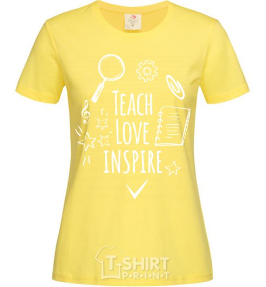 Женская футболка Teach love inspire Лимонный фото