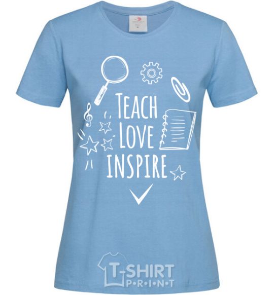 Женская футболка Teach love inspire Голубой фото